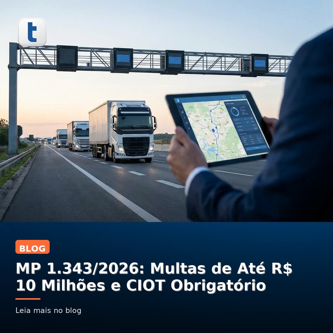 MP 1.343/2026 — multas de até R$ 10 milhões por descumprimento do piso mínimo do frete e CIOT obrigatório para transportadoras